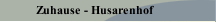 Zuhause - Husarenhof